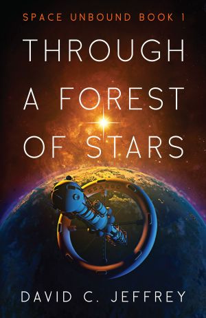 [Space Unbound 01] • Through a Forest of Stars · Space Unbound Book 1